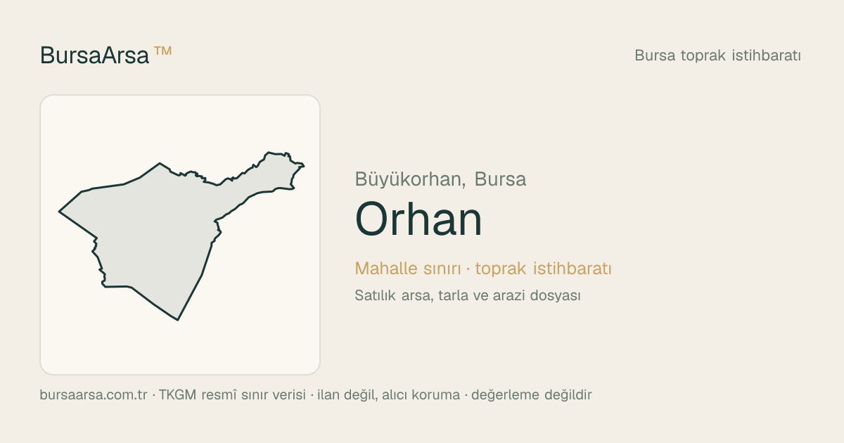 Orhan (Büyükorhan) mahalle sınırı, TKGM kadastro verisi