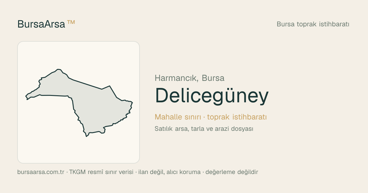 Delicegüney (Harmancık) mahalle sınırı, TKGM kadastro verisi