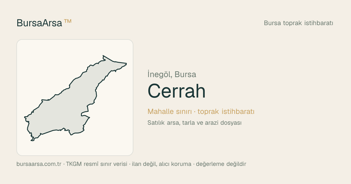 Cerrah (İnegöl) mahalle sınırı, TKGM kadastro verisi