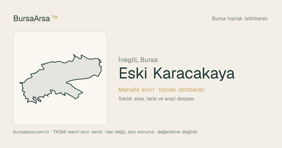 Eski Karacakaya (İnegöl) mahalle sınırı, TKGM kadastro verisi