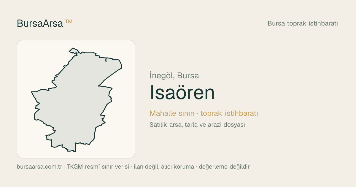 İsaören (İnegöl) mahalle sınırı, TKGM kadastro verisi