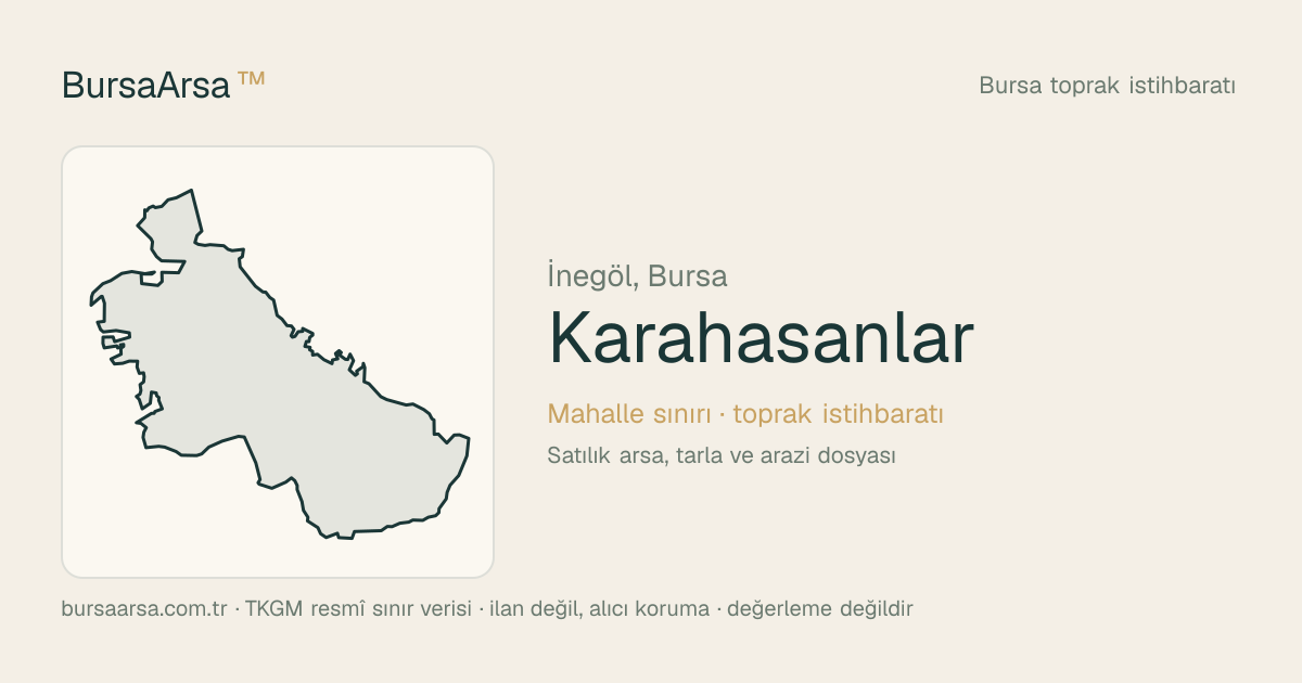 Karahasanlar (İnegöl) mahalle sınırı, TKGM kadastro verisi