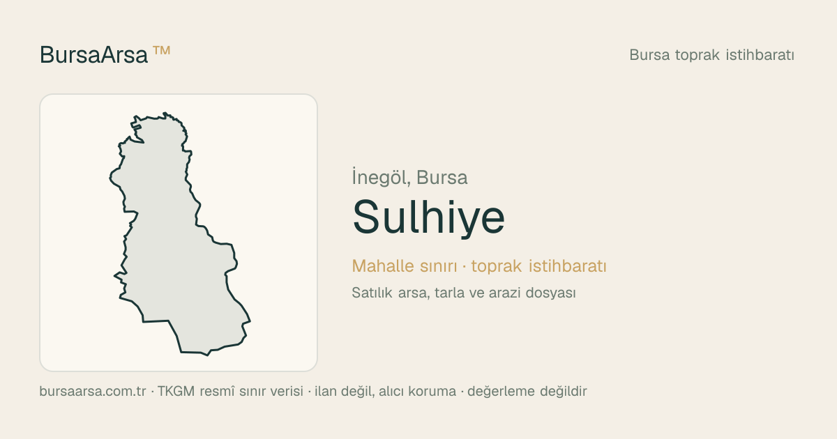 Sulhiye (İnegöl) mahalle sınırı, TKGM kadastro verisi