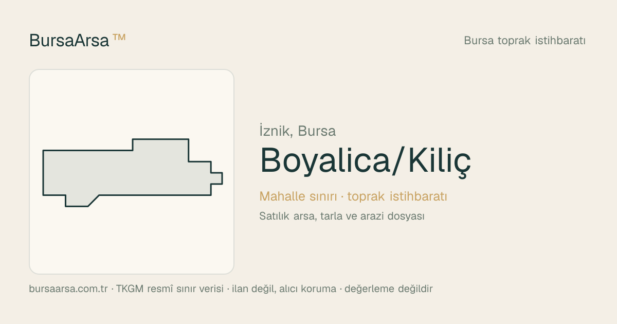 Boyalıca/Kılıç (İznik) mahalle sınırı, TKGM kadastro verisi