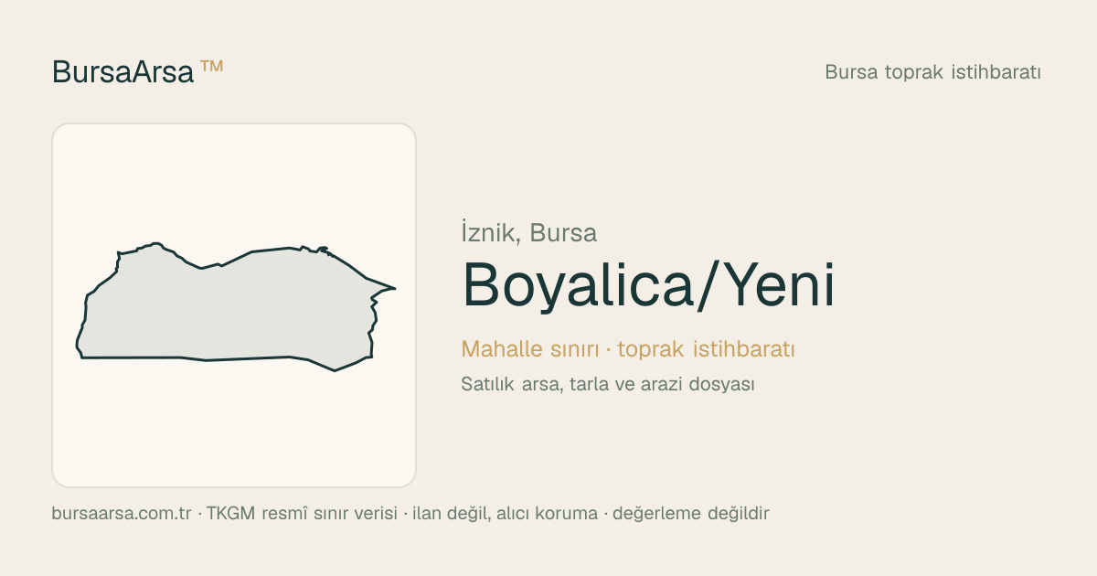 Boyalıca/Yeni (İznik) mahalle sınırı, TKGM kadastro verisi