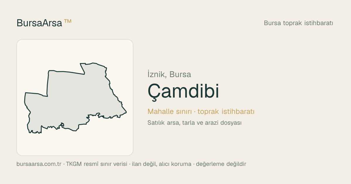 Çamdibi (İznik) mahalle sınırı, TKGM kadastro verisi