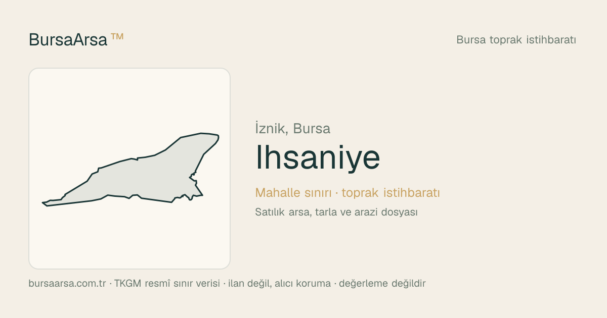 İhsaniye (İznik) mahalle sınırı, TKGM kadastro verisi