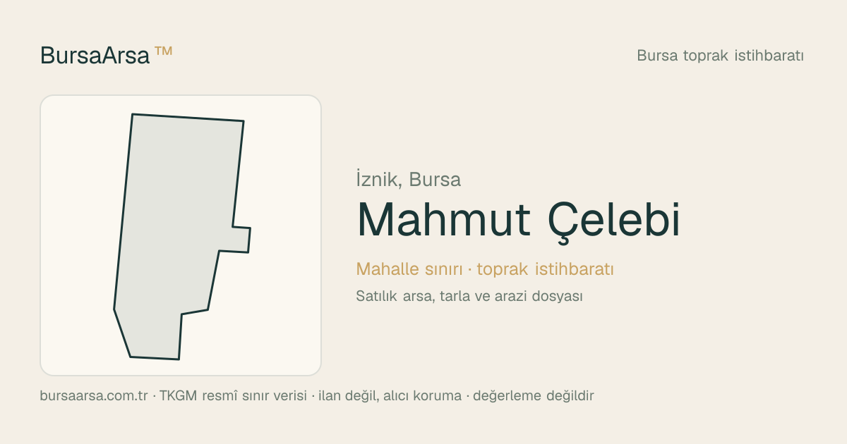 Mahmut Çelebi (İznik) mahalle sınırı, TKGM kadastro verisi