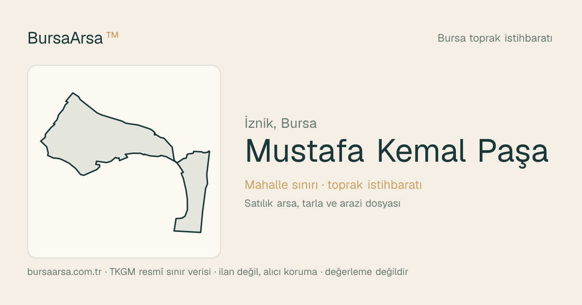 Mustafa Kemal Paşa (İznik) mahalle sınırı, TKGM kadastro verisi