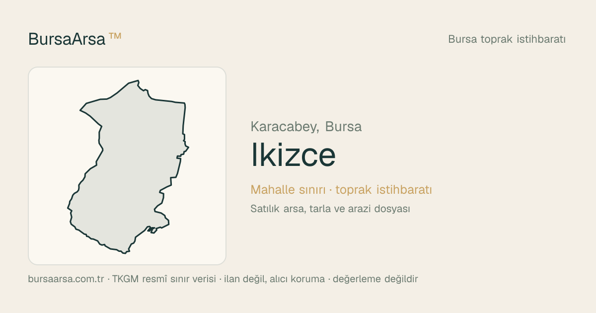 İkizce (Karacabey) mahalle sınırı, TKGM kadastro verisi