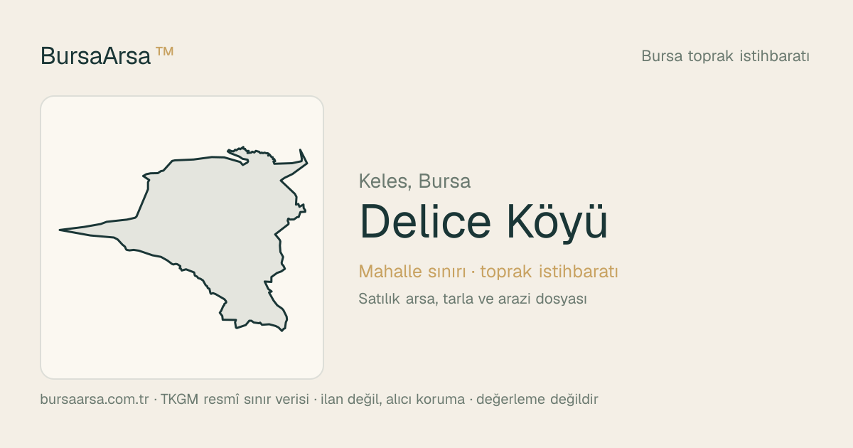 Delice Köyü (Keles) mahalle sınırı, TKGM kadastro verisi