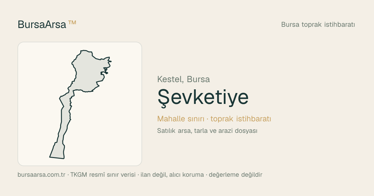Şevketiye (Kestel) mahalle sınırı, TKGM kadastro verisi