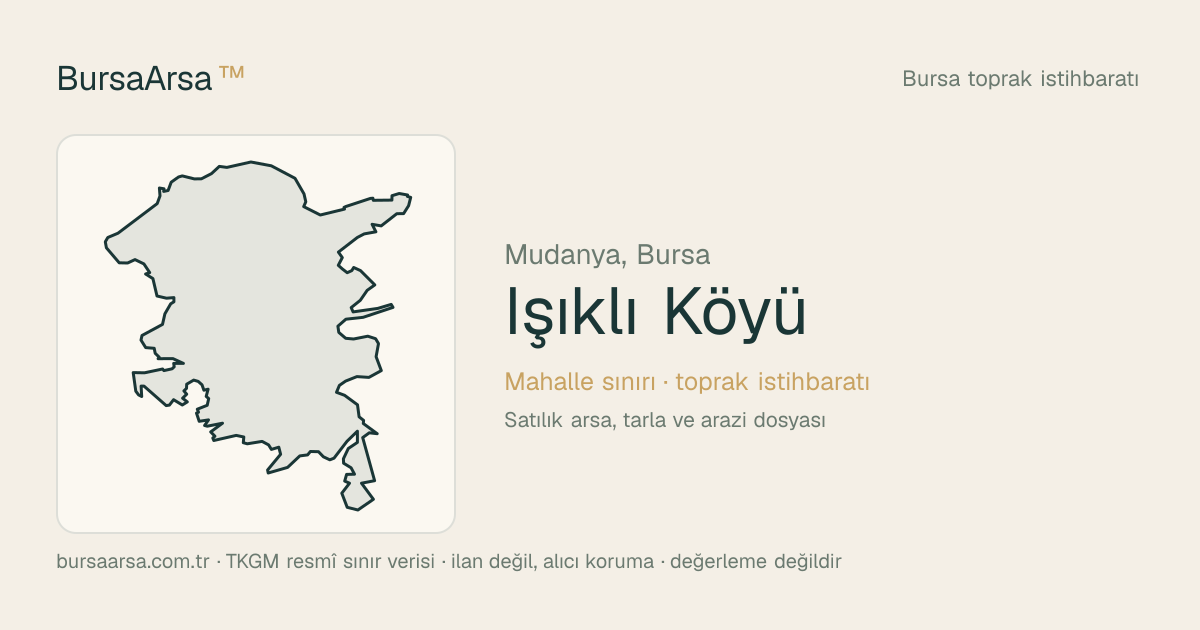 Işıklı Köyü (Mudanya) mahalle sınırı, TKGM kadastro verisi