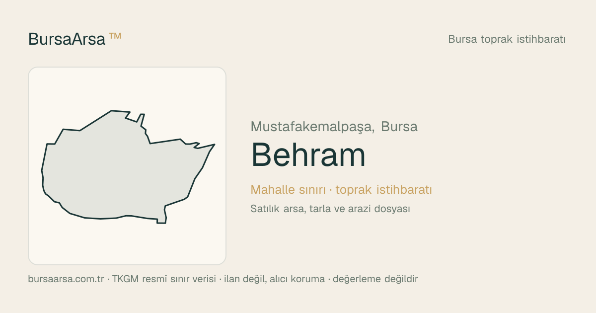 Behram (Mustafakemalpaşa) mahalle sınırı, TKGM kadastro verisi
