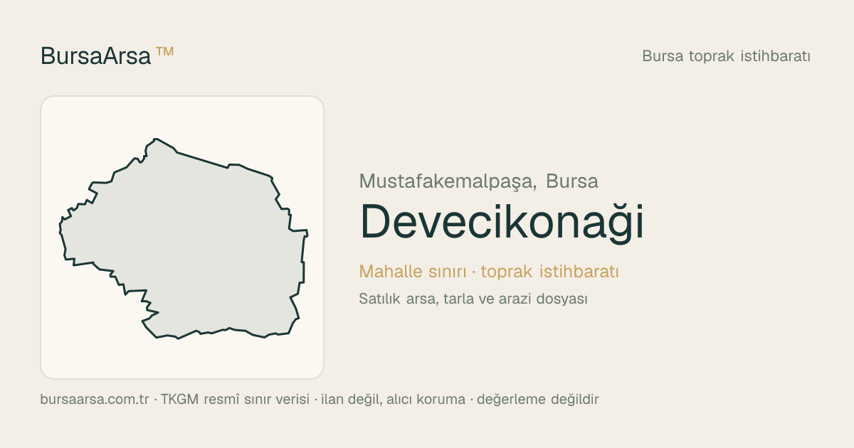 Devecikonağı (Mustafakemalpaşa) mahalle sınırı, TKGM kadastro verisi