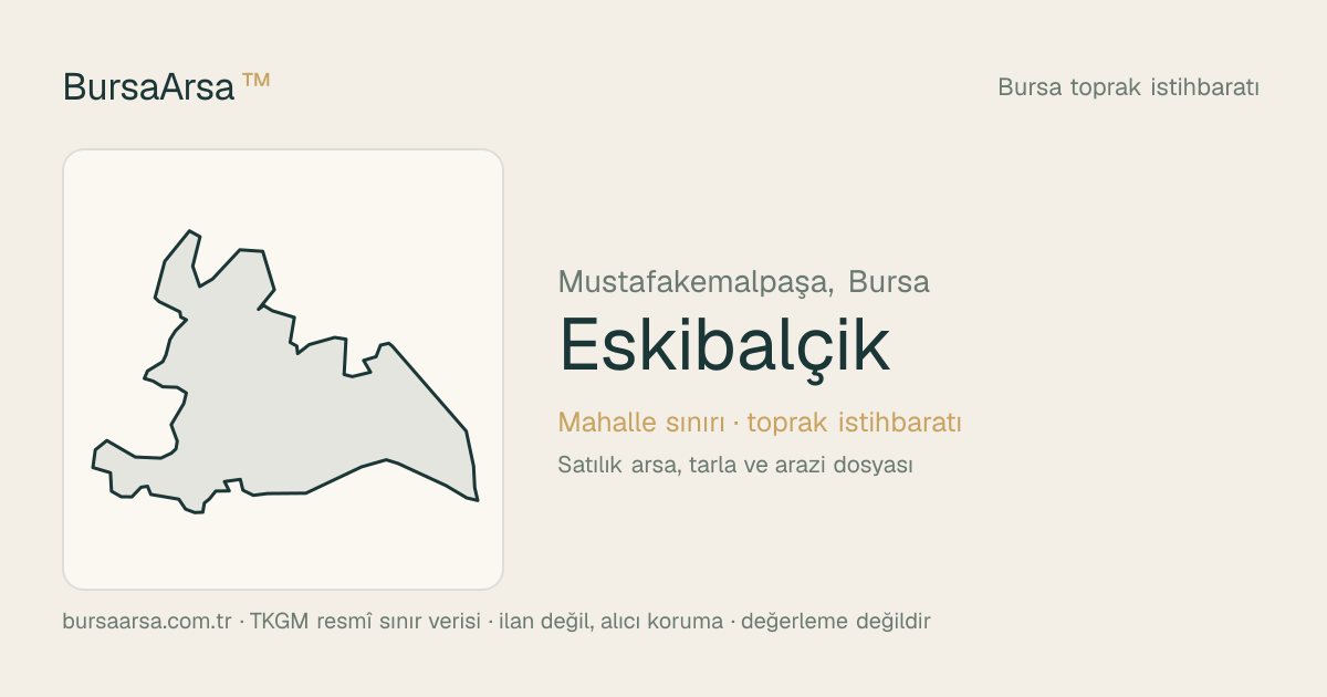 Eskibalçık (Mustafakemalpaşa) mahalle sınırı, TKGM kadastro verisi
