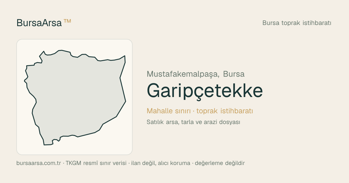 Garipçetekke (Mustafakemalpaşa) mahalle sınırı, TKGM kadastro verisi
