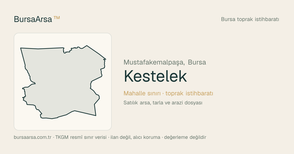 Kestelek (Mustafakemalpaşa) mahalle sınırı, TKGM kadastro verisi