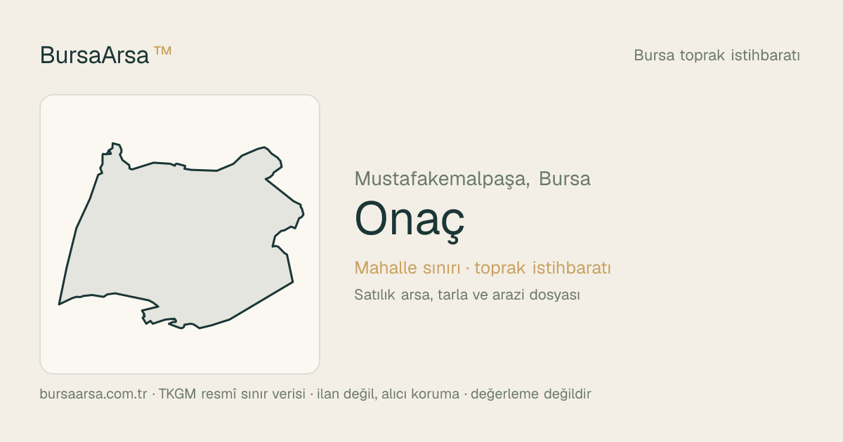 Onaç (Mustafakemalpaşa) mahalle sınırı, TKGM kadastro verisi