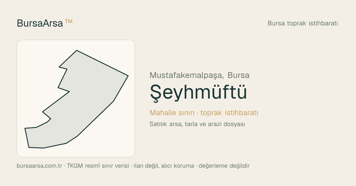 Şeyhmüftü (Mustafakemalpaşa) mahalle sınırı, TKGM kadastro verisi