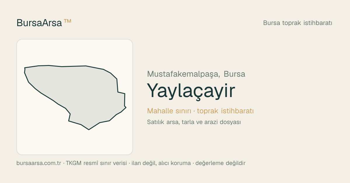 Yaylaçayır (Mustafakemalpaşa) mahalle sınırı, TKGM kadastro verisi