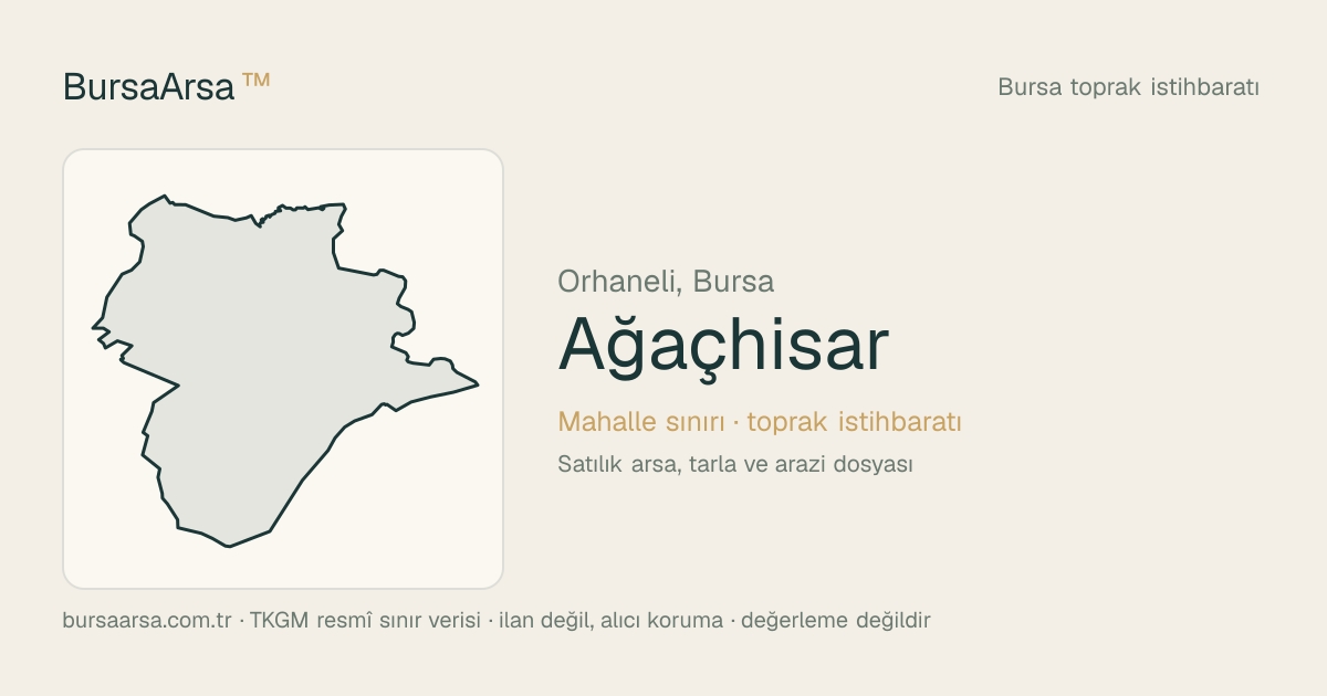 Ağaçhisar (Orhaneli) mahalle sınırı, TKGM kadastro verisi