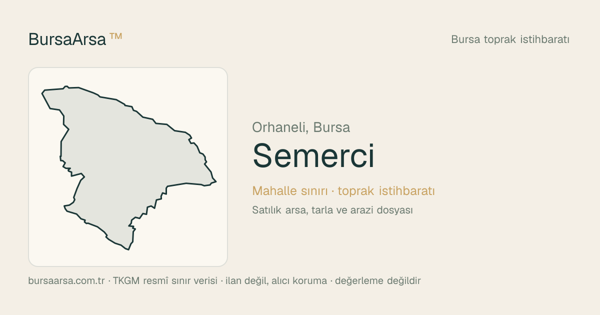 Semerci (Orhaneli) mahalle sınırı, TKGM kadastro verisi