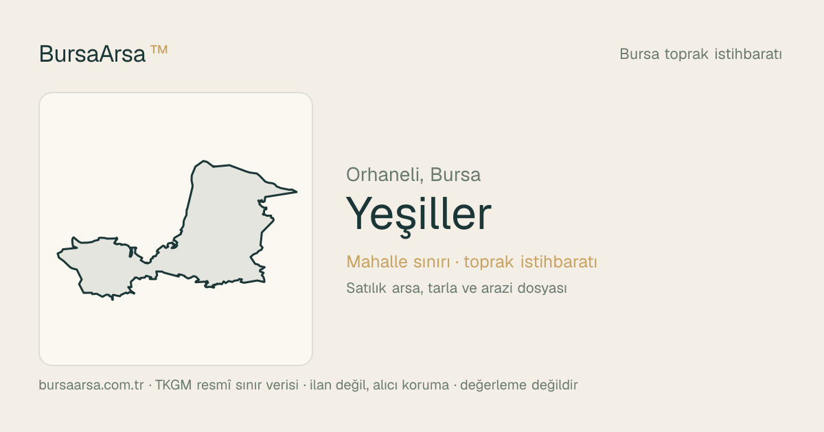 Yeşiller (Orhaneli) mahalle sınırı, TKGM kadastro verisi