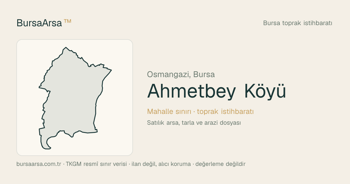 Ahmetbey Köyü (Osmangazi) mahalle sınırı, TKGM kadastro verisi