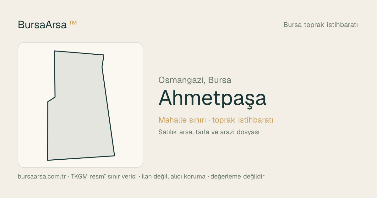 Ahmetpaşa (Osmangazi) mahalle sınırı, TKGM kadastro verisi