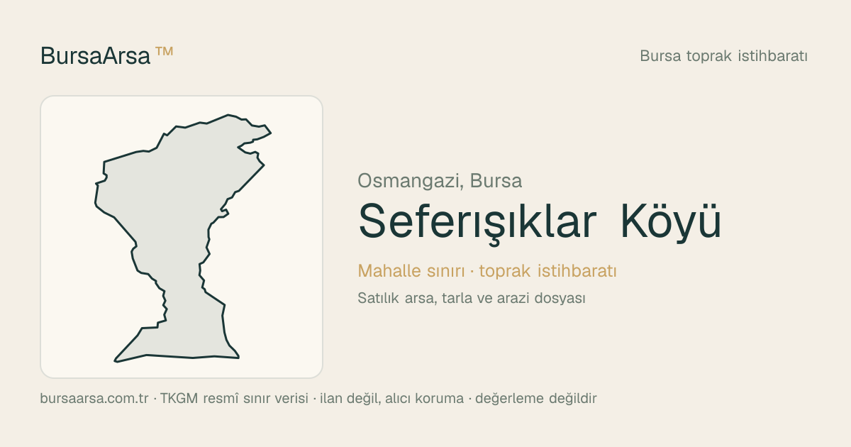 Seferışıklar Köyü (Osmangazi) mahalle sınırı, TKGM kadastro verisi