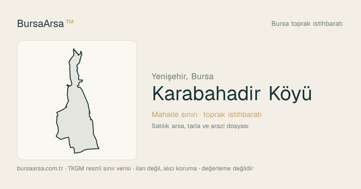 Karabahadır Köyü (Yenişehir) mahalle sınırı, TKGM kadastro verisi