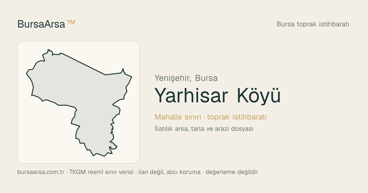 Yarhisar Köyü (Yenişehir) mahalle sınırı, TKGM kadastro verisi