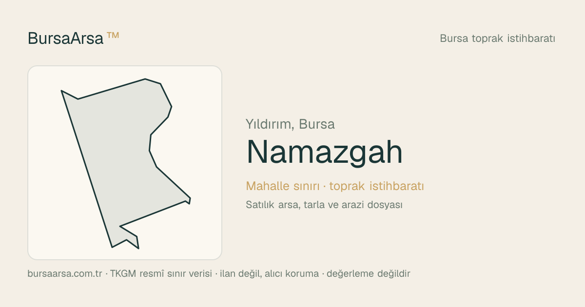 Namazgah (Yıldırım) mahalle sınırı, TKGM kadastro verisi